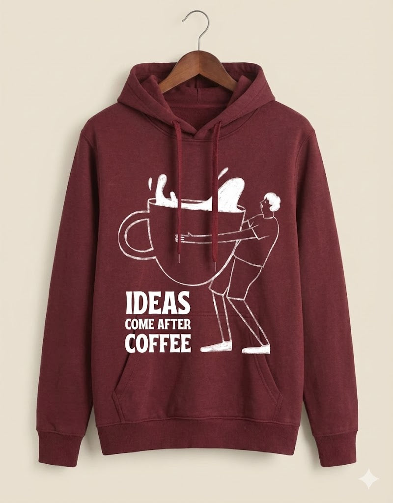 "IDEAS COME AFTER COFFEE" Premium Hoodie - Winter Edition